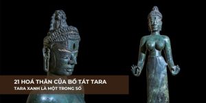 Bồ Tát Tara - 21 hoá thân trong Phật giáo Mật Tông