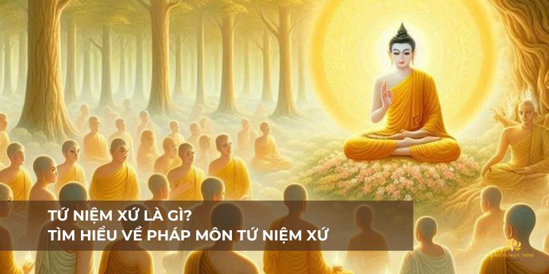 Tứ niệm xứ là gì?